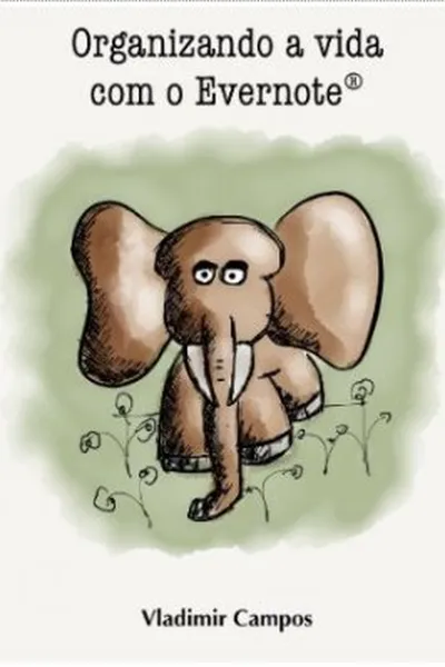 Cover of Organizando a vida com o Evernote