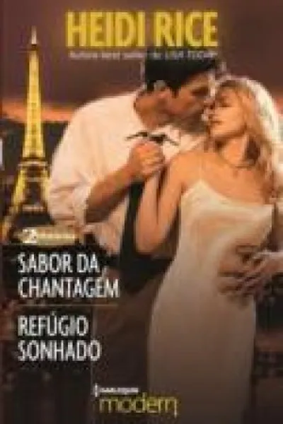 Cover of Sabor da Chantagem & Refúgio Sonhado