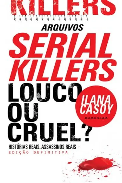 Cover of Arquivos Serial Killers: Louco ou Cruel?