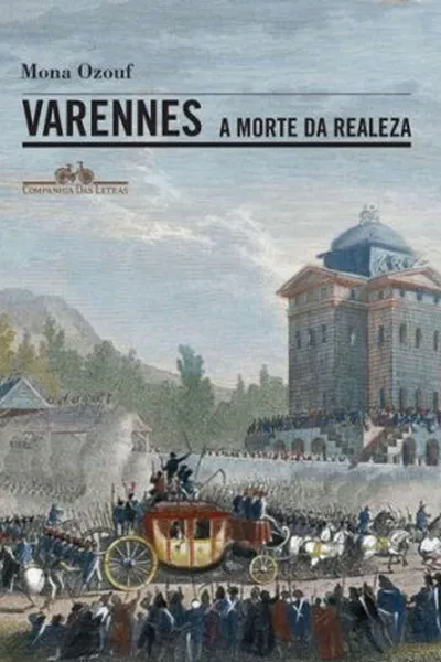 Cover of Varennes: A Morte da Realeza