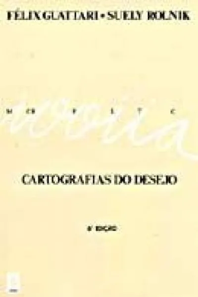 Cover of Micropolítica, Cartografias do Desejo