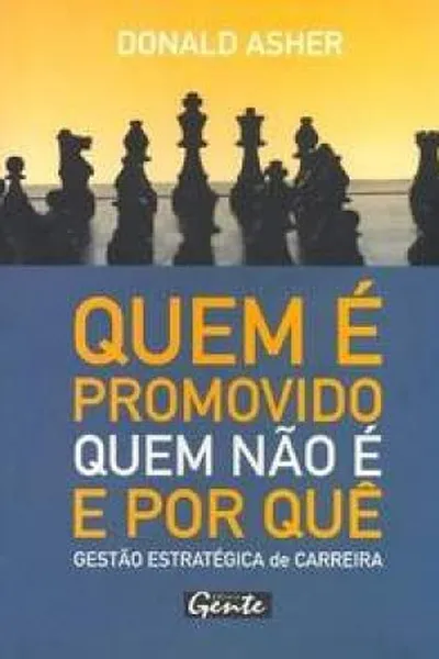 Cover of QUEM É PROMOVIDO QUEM NÃO É E POR QUÊ