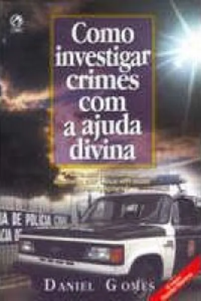 Cover of Como investigar crimes com a ajuda divina