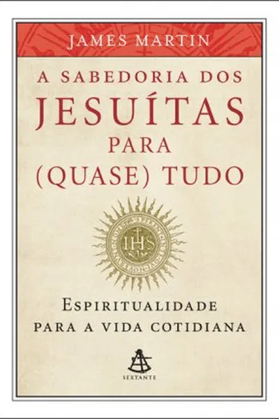 Cover of A sabedoria dos jesuítas para (quase) tudo