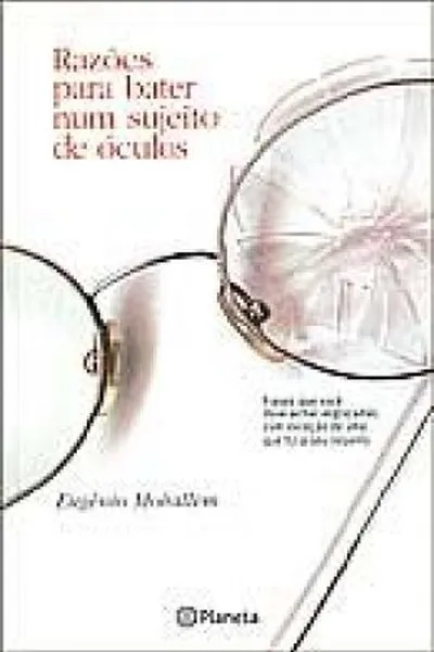 Cover of Razões para bater num sujeito de óculos