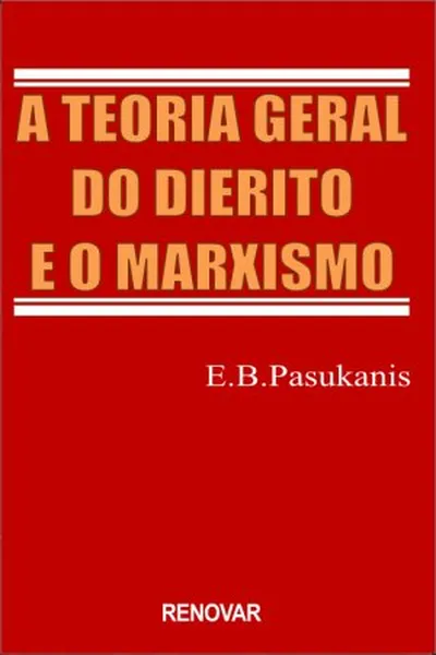 Cover of A teoria geral do Direito e o marxismo