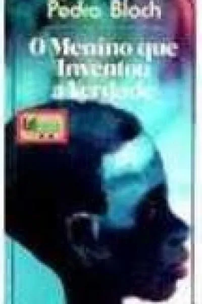 Cover of O Menino que Inventou a Verdade