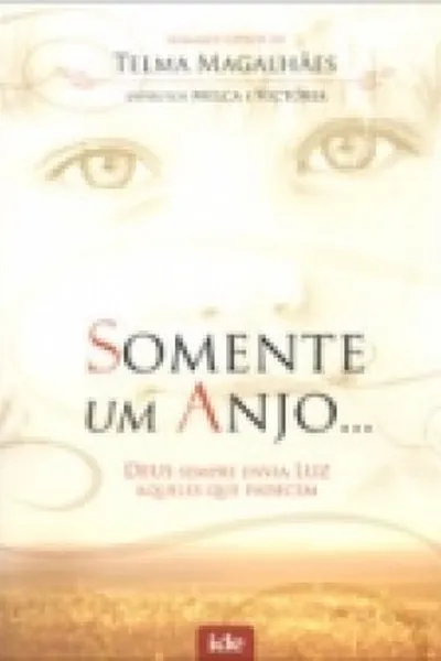 Cover of Somente Um Anjo...