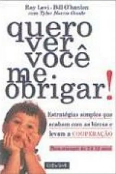 Cover of Quero Ver Você Me Obrigar!