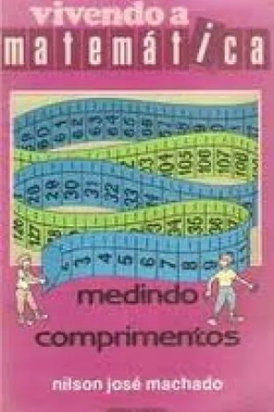Cover of Vivendo a Matemática: medindo comprimentos