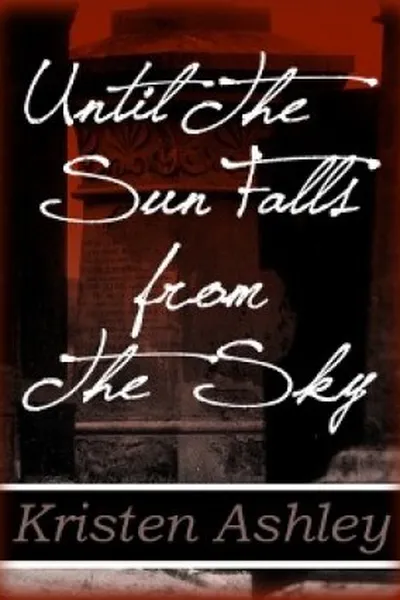 Cover of Until The Sun Falls From The Sky