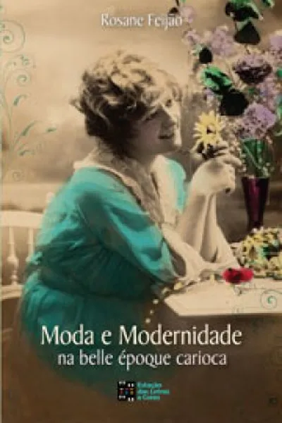 Cover of Moda e Modernidade na Belle Époque carioca