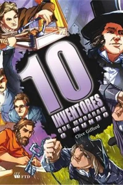 Cover of 10 Inventores Que Mudaram o Mundo