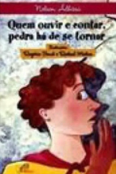 Cover of Quem ouvir e contar, pedra há de se tornar