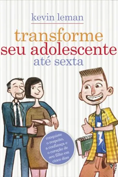 Cover of Transforme seu adolescente até sexta