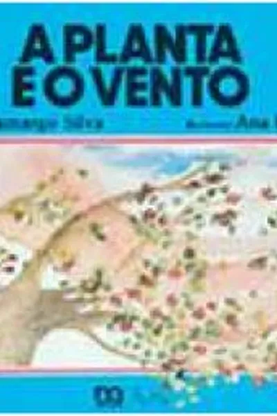 Cover of A Planta e o Vento