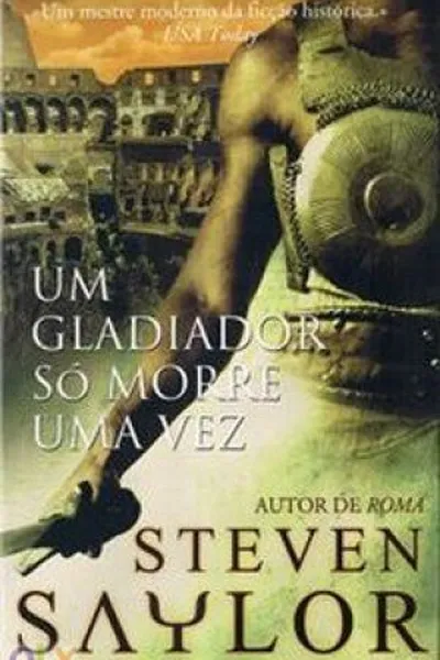 Cover of Um Gladiador só Morre Uma Vez