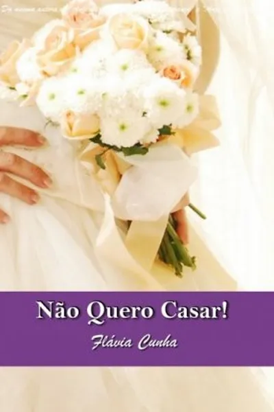 Cover of Não Quero Casar!