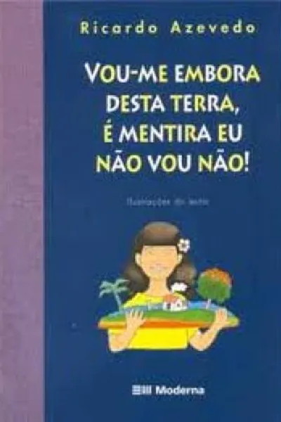 Cover of Vou-me embora desta terra, é mentira não vou não