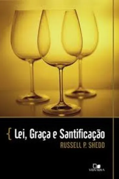 Cover of Lei, Graça e Santificação