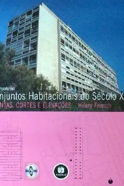 Cover of Os + importantes Conjuntos Habitacionais do Século XX