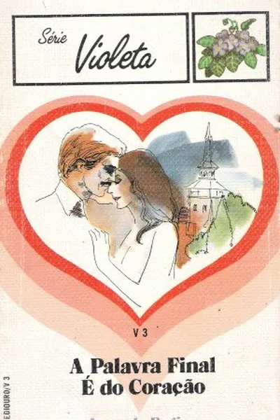 Cover of A Palavra Final é do Coração