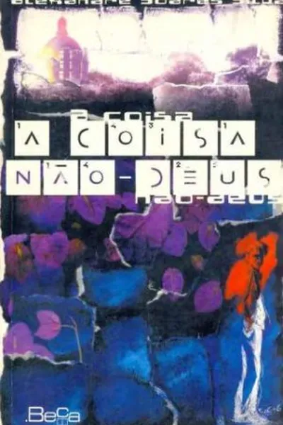 Cover of A Coisa Não-Deus