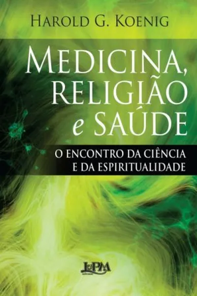 Cover of MEDICINA, RELIGIÃO E SAÚDE