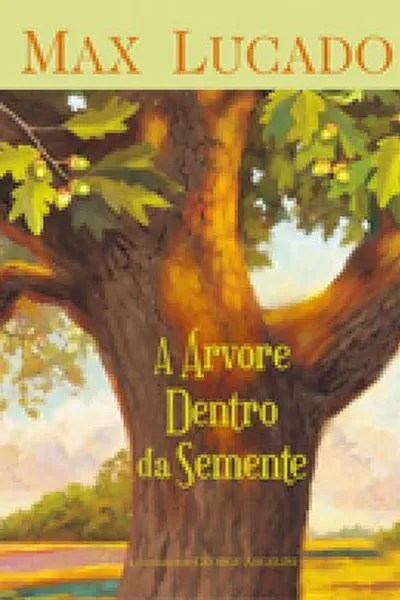 Cover of A árvore dentro da semente