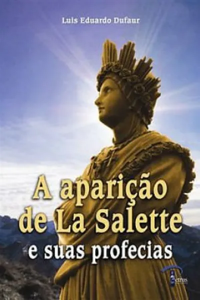 Cover of A Aparição de La Salette e Suas Profecias