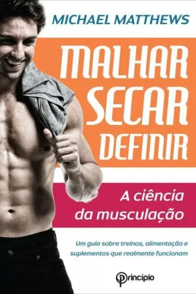 Cover of Malhar Secar Definir - A Ciência da Musculação