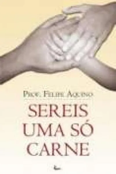 Cover of Sereis uma só carne