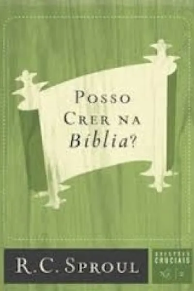 Cover of Posso Crer na Bíblia?