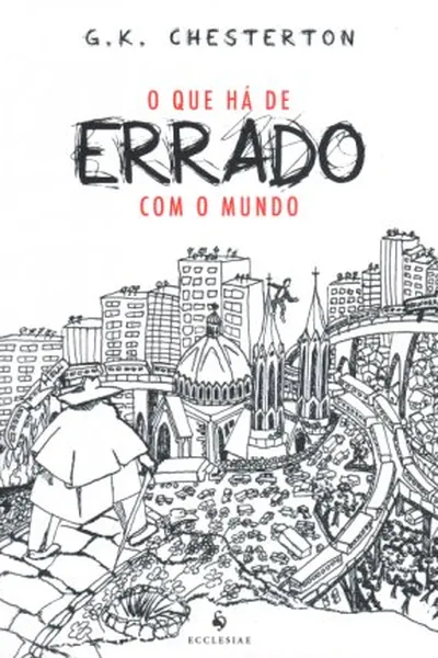 Cover of O que há de errado com o mundo?