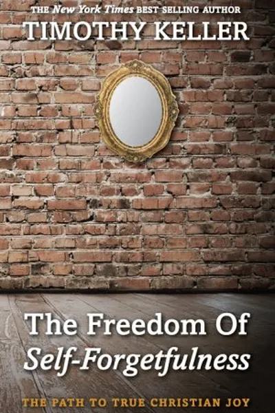 Cover of The freedom of self-forgetfulness