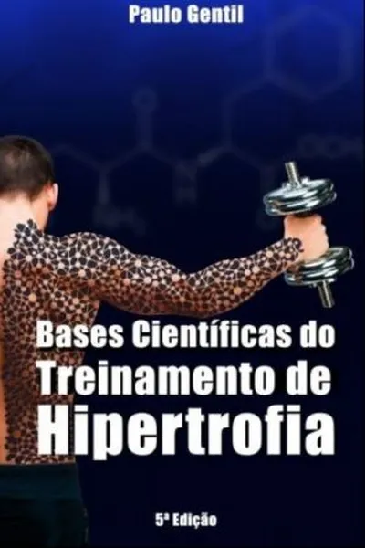 Cover of Bases Científicas do Treinamento de Hipertrofia