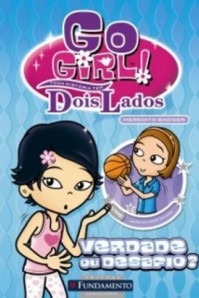 Cover of Go Girl! Toda História Tem Dois Lados