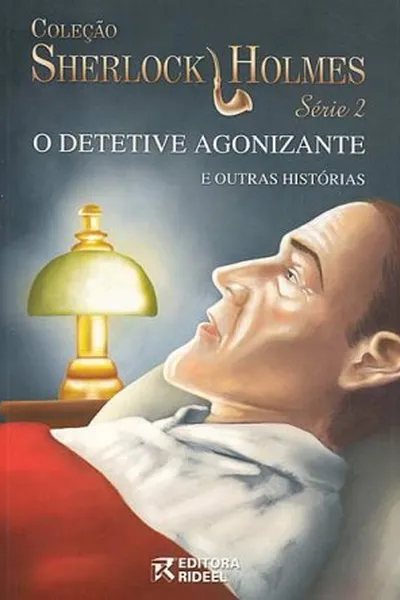 Cover of O Detetive Agonizante e Outras Histórias