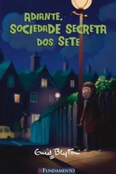 Cover of Adiante, Sociedade Secreta dos Sete