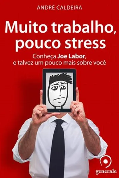 Cover of Muito trabalho, pouco stress