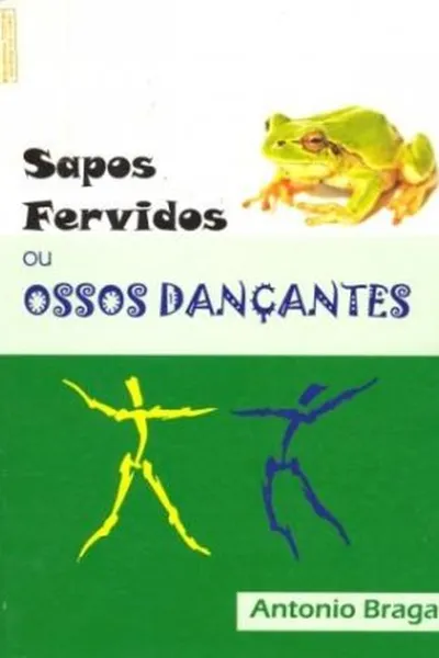 Cover of Sapos Fervidos ou Ossos Dançantes?