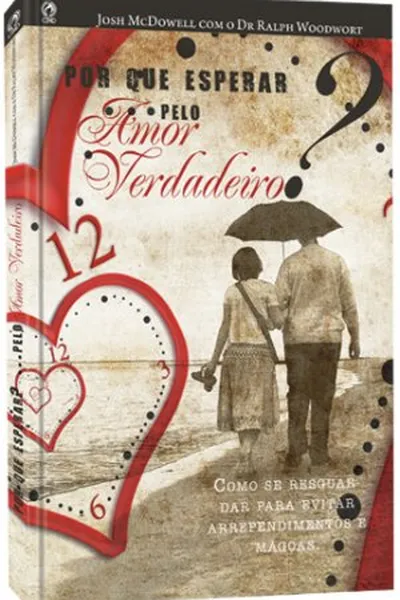 Cover of Por que esperar pelo amor verdadeiro?