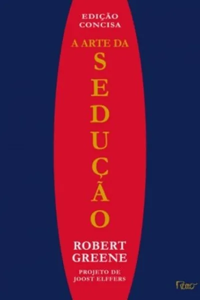 Cover of A Arte da Sedução: edição concisa