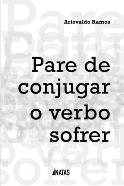 Cover of Pare de conjugar o verbo sofrer