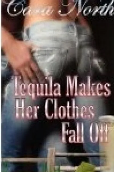 Cover of Tequila Makes Her Clothes Fall Off