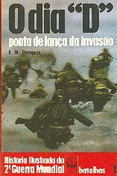 Cover of O Dia-D - Ponta de lança da Invasão