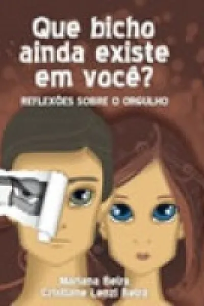 Cover of Que bicho ainda existe em você?