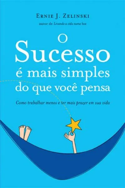 Cover of O Sucesso é Mais Simples do que Você Pensa