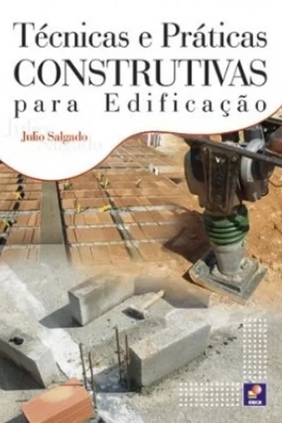 Cover of Técnicas e Práticas Construtivas para Edificação