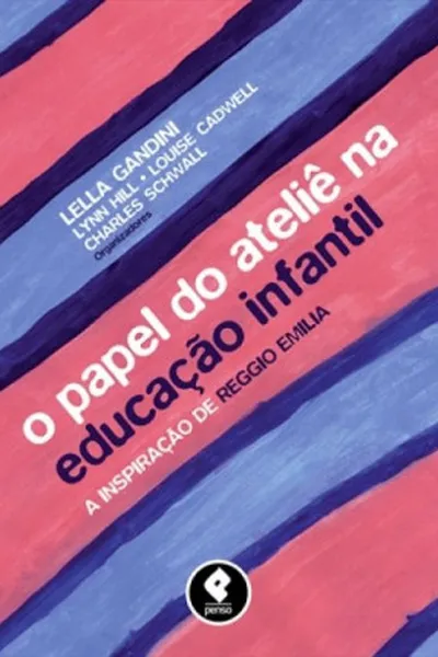 Cover of O papel do ateliê na educação infantil